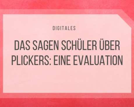 Das Fazit meiner Schüler zu Plickers