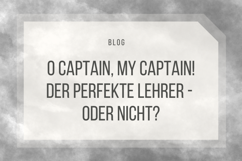 Der perfekte Lehrer - so wird Mr. Keating aus der Club der toten Dichter gerne wahrgenommen.