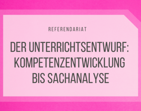 Der Unterrichtsentwurf - Teil 2