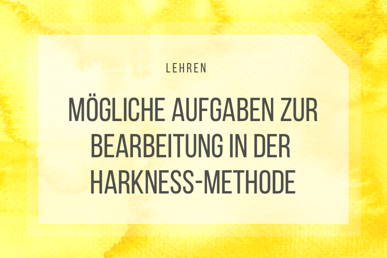 Aufgaben-Beispiele und ihre Hürden für die Harkness-Methode