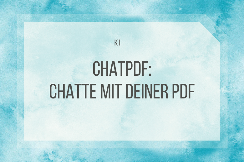 ChatPDF: Chatte mit deiner PDF