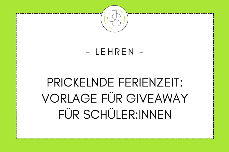 Prickelnde Ferienzeit - ein Giveaway für Schüler:innen