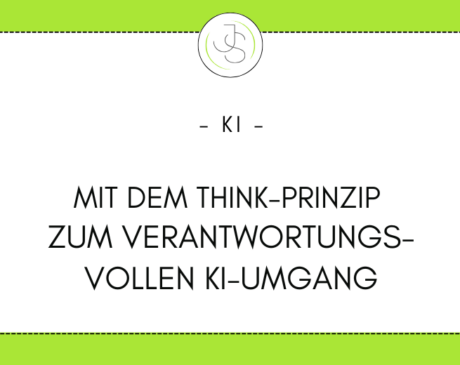 Mit dem Think-Prinzip zum verantwortungsvollen KI-Umgang
